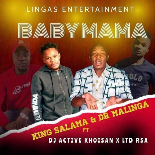 King Salama & Dr Malinga ft. DJ Active Khoisan & LTD RSA – Baby Mama Mp3 Download
