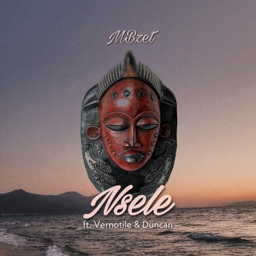 MBzet ft. Vernotile & Duncan – Nsele Mp3 Download