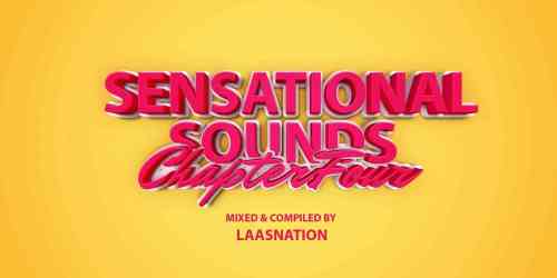 Music Fellas x LaasNation – Sensational Sounds Chapter 4 (Birthday Mix) Mp3 Download