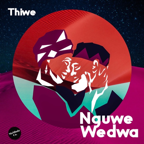 Thiwe ft. Citizen Deep – Nguwe Wedwa Mp3 Download