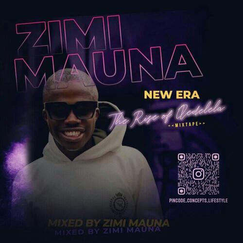 Zimi Mauna – New Era (The Rise Of Qedelela Mixtapes) Mp3 Download
