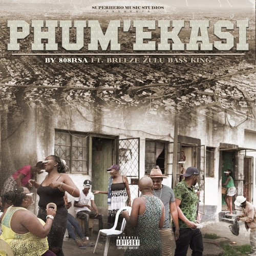 Breeze Zulu Bass King & 808RSA – Phum'ekasi