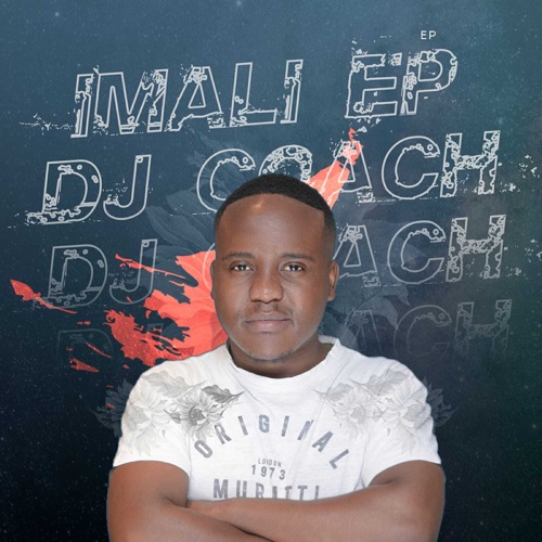 DJ Coach Imali EP Zip Download