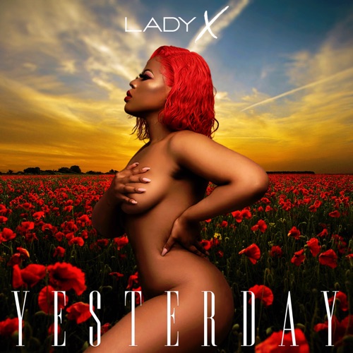Lady X – Yesterday ft. Alie Keys (Dance Remix)