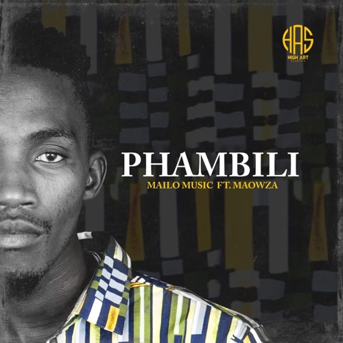 Mailo Music - Phambili ft. Ma Owza Mp3 Download