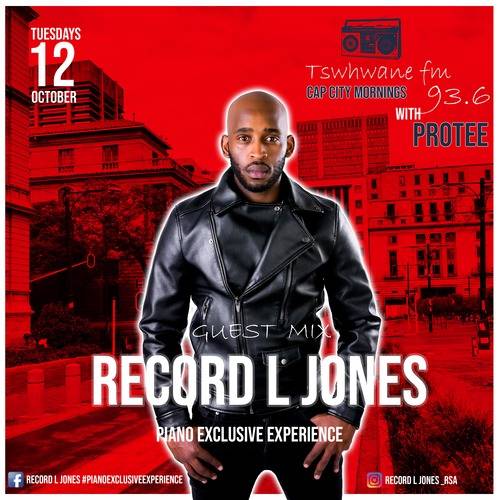 Record L Jones – Tshwane FM Capcity Mornings Mix (Piano Exclusive Experience)