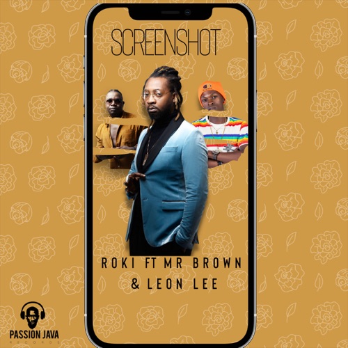 Roki ft. Mr Brown & Leon Lee - Screenshot Mp3 Download