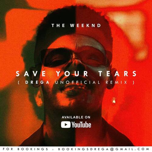 The WeeKnd – Save Your Tears (Drega Unofficial Remix)