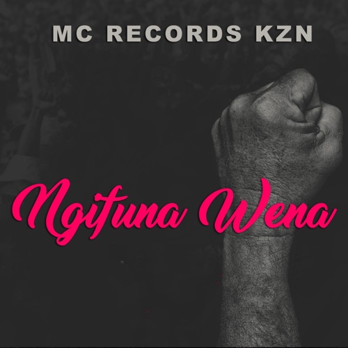 Mc Records KZN – Ngifuna Wena ft. Mtho-Man, Dr Sgila & Mr Fresh SA