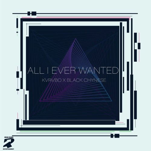 MP3: KVRVBO & Black Chynese – All I Ever Wanted