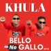 Bello no Gallo – Kunzima ft. Sdala B & Pro-Tee