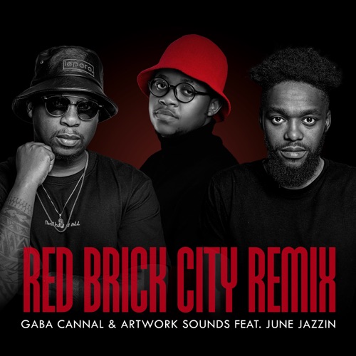 Gaba Cannal & Artwork Sounds – Red Brick City (Remix) ft. June Jazzin Song MP3