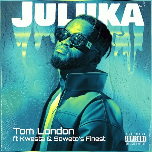 Tom London – Juluka ft. Kwesta & Soweto's Finest Song MP3