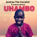 Andrea The Vocalist – Uhambo ft. Aubrey Qwana