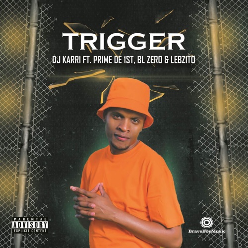 DJ Karri – Trigger ft. Lebzito, BL Zero & Prime De 1st