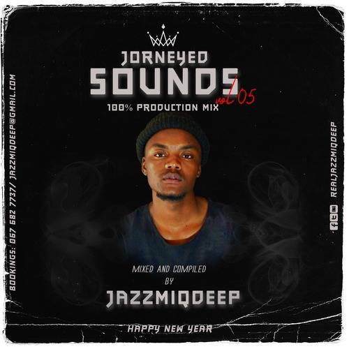 JazzMiQDeep – Journeyed Sounds Vol 005 (100% Production Mix)