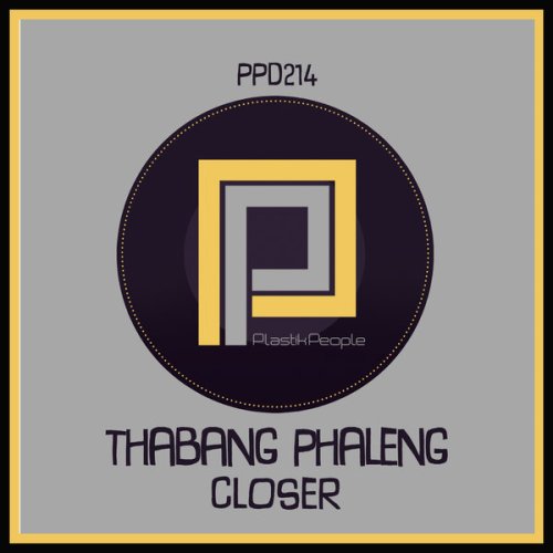 Thabang Phaleng – Closer (Original Mix)