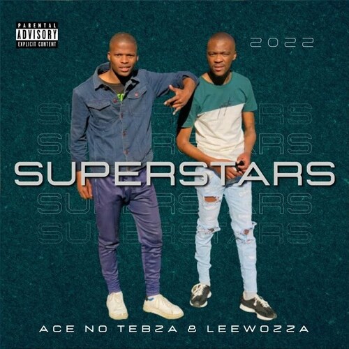 Ace no Tebza & Leewozza - Superstars