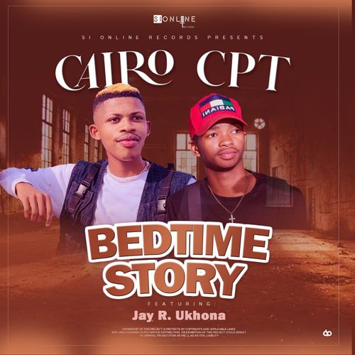 Cairo Cpt - Bedtime Story ft. Jay R Ukhona