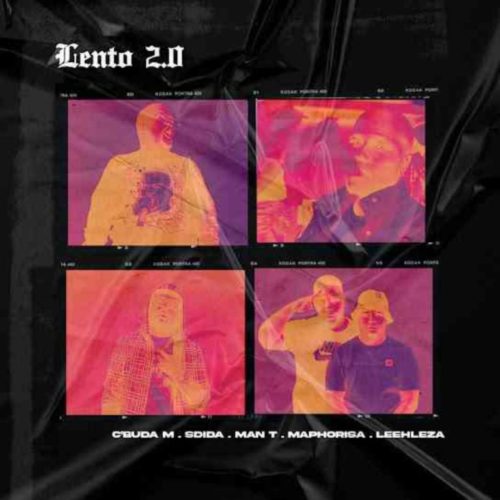 C'buda M, Sdida & DJ Maphorisa - Lento 2.0 ft. Man T & Leehleza