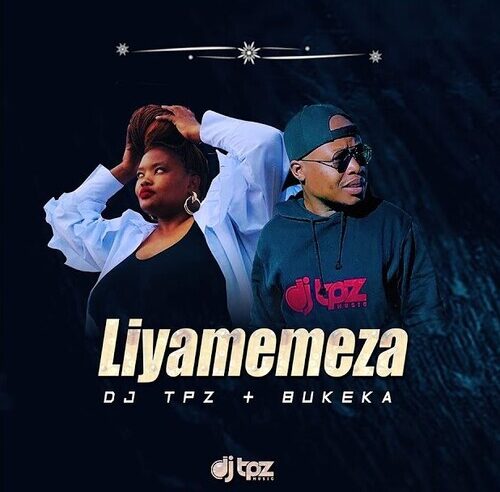 DJ Tpz & Bukeka - Liyamemeza