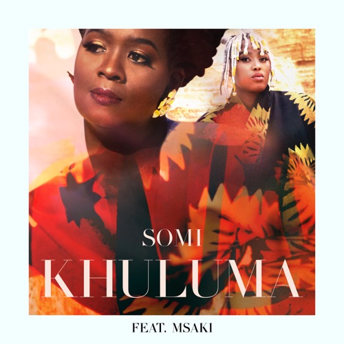 Somi - Khuluma ft. Msaki