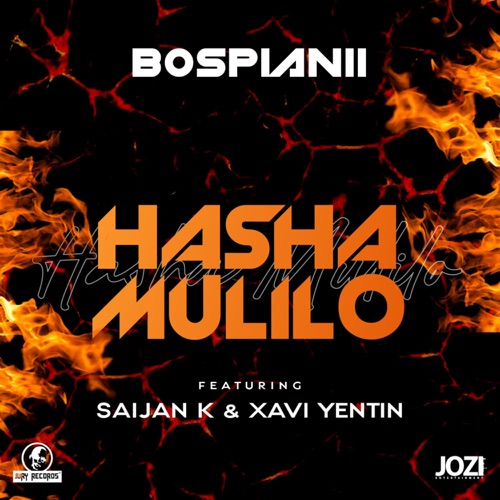 BosPianii - Hasha Mulilo ft. SaiJan K & Xavi Yentin