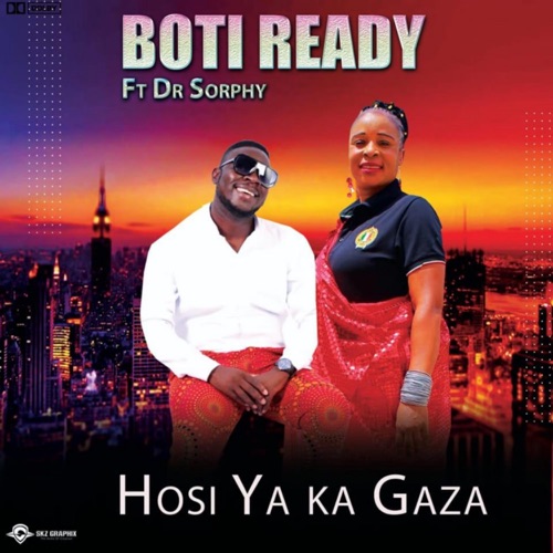 Boti Ready – Hosi Ya Ka Gaza ft. Dr Sophy