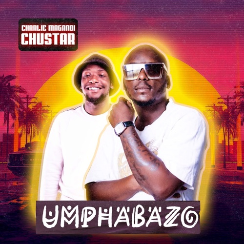 Charlie Magandi & Chustar – uMphabazo