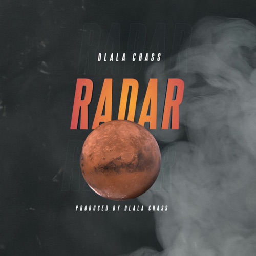 Dlala Chass – Radar