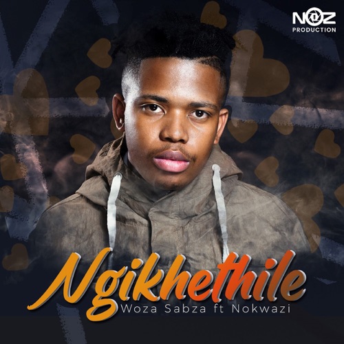 Woza Sabza – Ngikhethile ft. Nokwazi