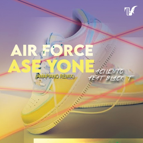 Acilento - Air Force (Ase Yone) ft. Black T