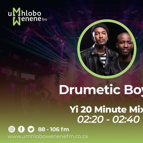 Drumetic Boyz - Yi 20 Minute Mix #MasonwabeKuMhlobo (16 April 2022)
