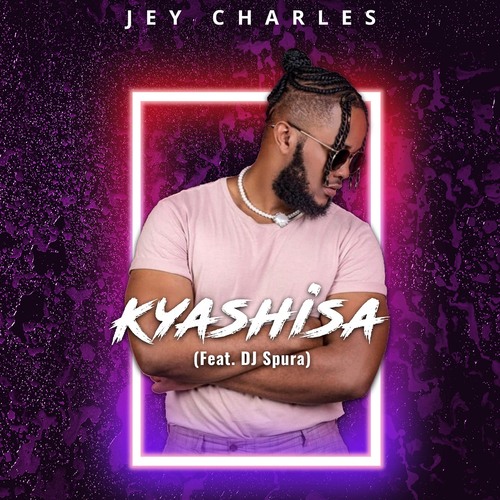 Jey Charles - Kyashisa ft. DJ Spura