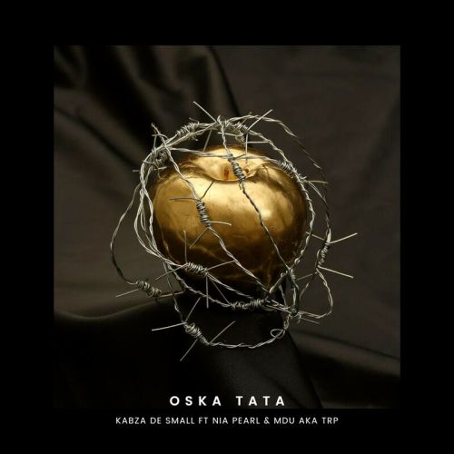 Kabza De Small - Oska Tata ft. Nia Pearl & MDU aka TRP