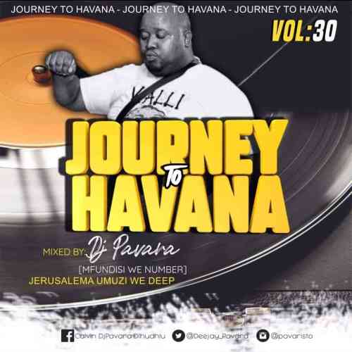 Mfundisi We Number (Dj Pavara) - Journey To Havana Vol 30 Mix