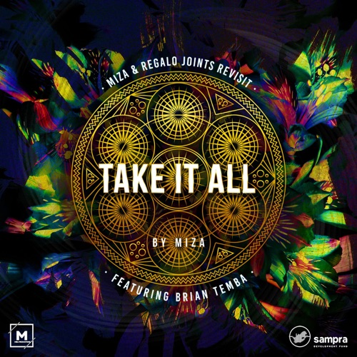 Miza - Take It All (Miza & Regalo Joints Revisit) ft. Brian Temba