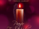 Ntate Tshego – Prayer For Wisdom ft. French August
