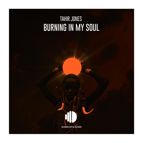 Tahir Jones - Burning In My Soul