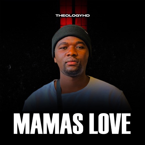 TheologyHD - Mamas Love