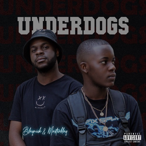 Blaqnick & MasterBlaq - Underdogs