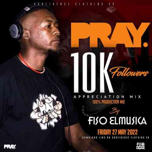 Fiso El Musica - Godfidence 10k Appreciation Mix (100% Production Mix)