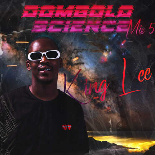 King Lee - Dombolo Science Mix 5
