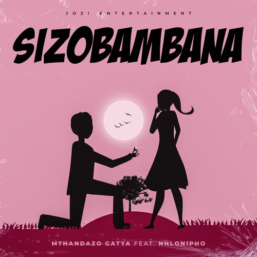 Mthandazo Gatya - Sizobambana ft. Nhlonipho
