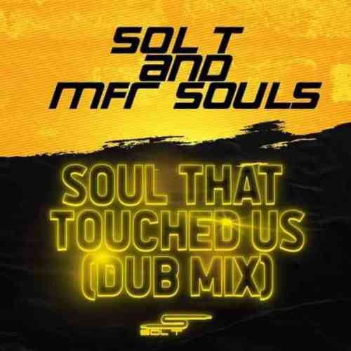 Sol T & MFR Souls - Soul That Touched Us (Dub Mix)