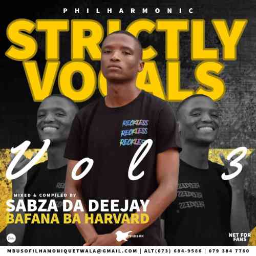 Bafana Ba Harvard & Sebza De Deejay - Philharmonic Strictly Vocals Vol. 3