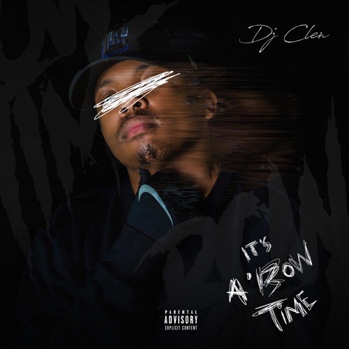 DJ Clen - It's a'Bow Time (Album)