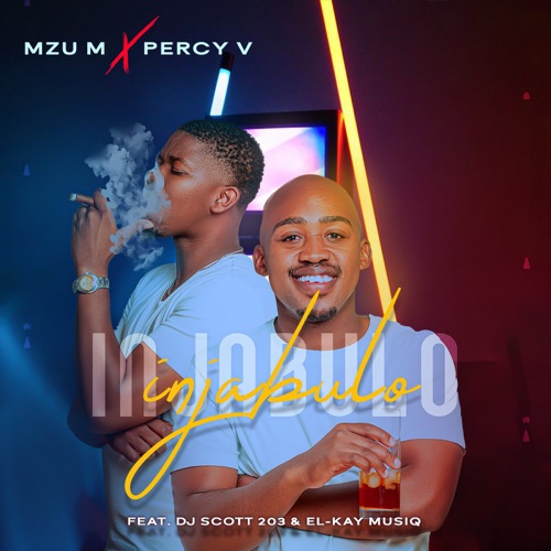 Mzu M & Percy V - Injabulo ft. DJ Scott 203 & El-Kay MusiQ