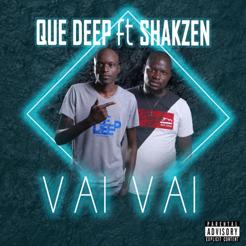 Que Deep - Vai Vai ft. Shakzen