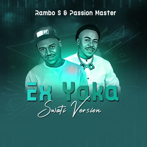 Rambo S & Passion Master - Ex Yaka (Swati Version)